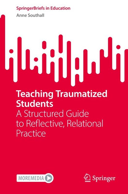 Teaching Traumatized Students, Anne Southall - Paperback - 9789819604081