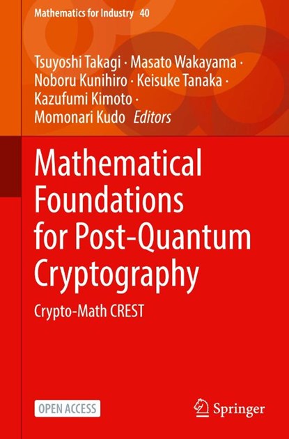 Mathematical Foundations for Post-Quantum Cryptography, Tsuyoshi Takagi ; Masato Wakayama ; Noboru Kunihiro - Gebonden - 9789819612178