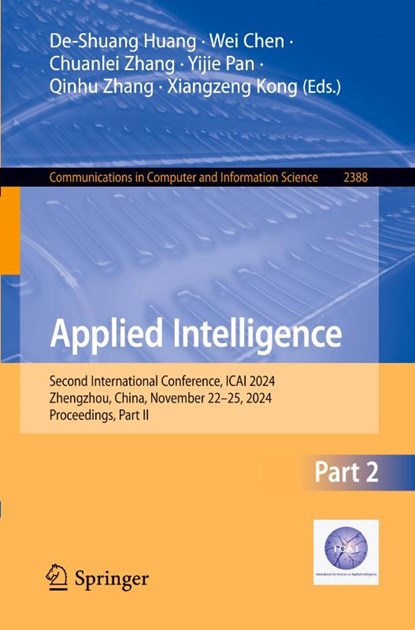 Applied Intelligence, De-Shuang Huang ; Wei Chen ; Chuanlei Zhang - Paperback - 9789819619030