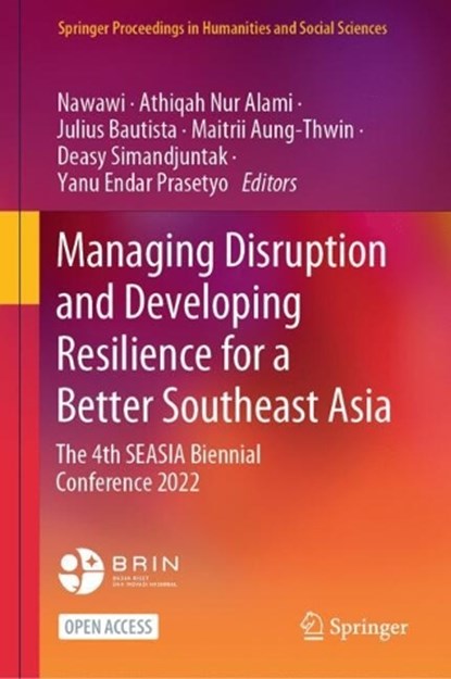 Managing Disruption and Developing Resilience for a Better Southeast Asia, Nawawi ; Athiqah Nur Alami ; Julius Bautista - Gebonden - 9789819621156