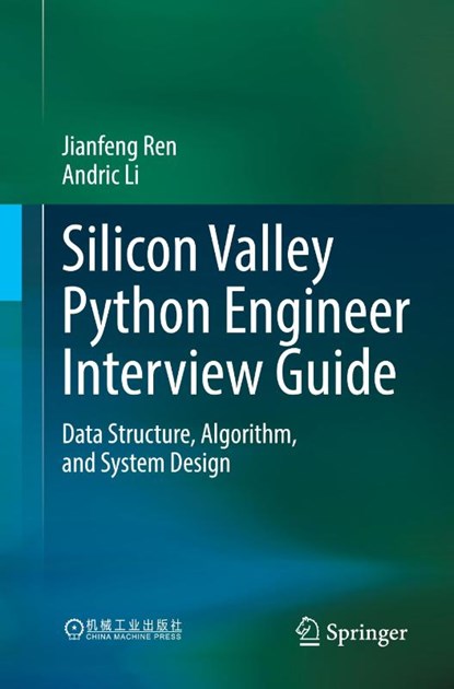 Silicon Valley Python Engineer Interview Guide, Jianfeng Ren ; Andric Li - Paperback - 9789819632008