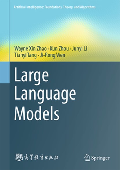 Large Language Models, Wayne Xin Zhao - Gebonden - 9789819662586