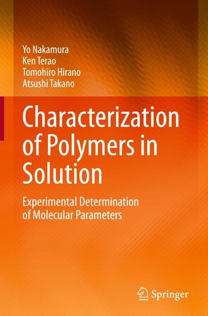 Characterization of Polymers in Solution, Yo Nakamura ; Ken Terao ; Tomohiro Hirano ; Atsushi Takano - Gebonden - 9789819666768