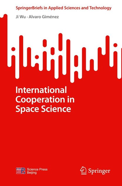 International Cooperation in Space Science, Ji Wu ; Alvaro Gimenez - Paperback - 9789819683659