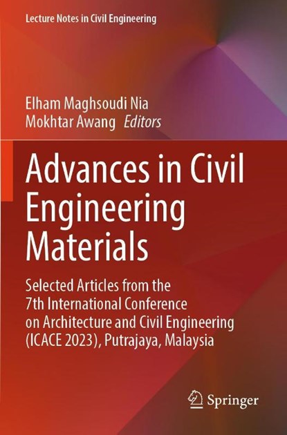 Advances in Civil Engineering Materials, Elham Maghsoudi Nia ; Mokhtar Awang - Paperback - 9789819707539