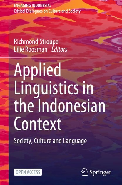 Applied Linguistics in the Indonesian Context, Richmond Stroupe ; Lilie Roosman - Gebonden - 9789819723355