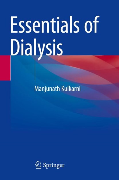 Essentials of Dialysis, Manjunath Kulkarni - Paperback - 9789819728893