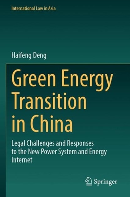 Green Energy Transition in China, Haifeng Deng - Paperback - 9789819729364