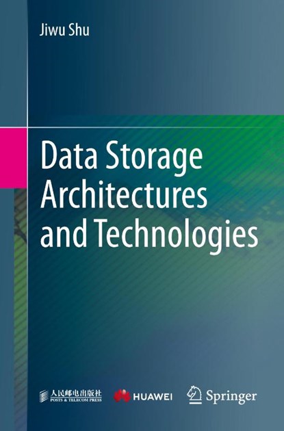 Data Storage Architectures and Technologies, Jiwu Shu - Paperback - 9789819735334