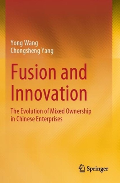 Fusion and Innovation, Yong Wang ; Chongsheng Yang - Paperback - 9789819752102