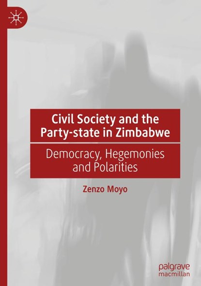 Civil Society and the Party-state in Zimbabwe, Zenzo Moyo - Gebonden - 9789819752539