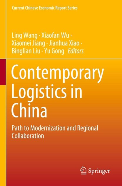 Contemporary Logistics in China, Ling Wang ; Xiaofan Wu ; Xiaomei Jiang - Paperback - 9789819768417