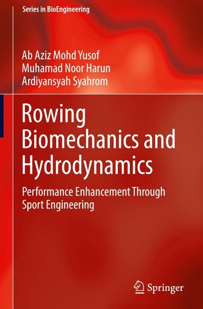 Rowing Biomechanics and Hydrodynamics, Ab Aziz Mohd Yusof ; Muhamad Noor Harun ; Ardiyansyah Syahrom - Gebonden - 9789819772704