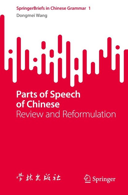 Parts of Speech of Chinese, Dongmei Wang - Paperback - 9789819774807
