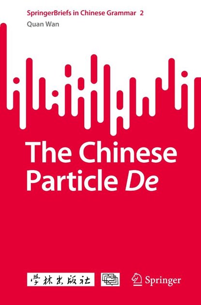 The Chinese Particle De, Quan Wan - Paperback - 9789819774845