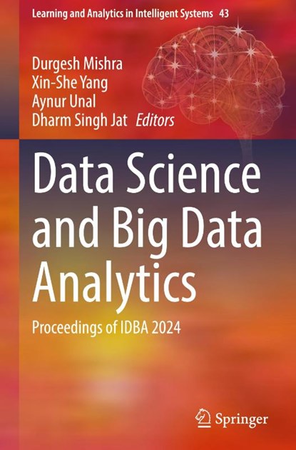 Data Science and Big Data Analytics, Durgesh Mishra ; Xin-She Yang ; Aynur Unal - Gebonden - 9789819798544