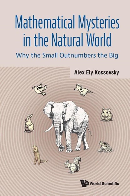 MATHEMATICAL MYSTERIES IN THE NATURAL WORLD, Kossovsky Alex Ely - Paperback - 9789819803019