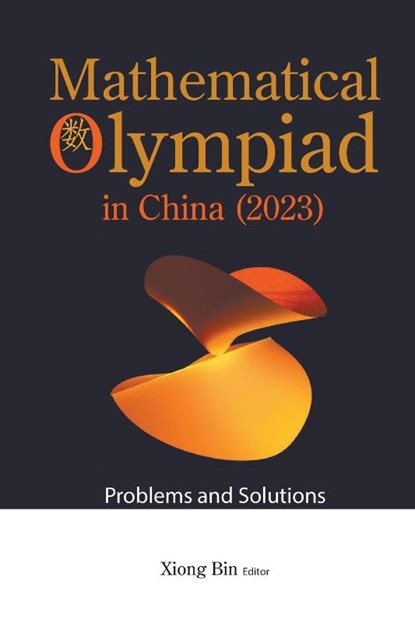 MATH OLYMPIAD CHN (2023), Xiong Bin - Paperback - 9789819809370