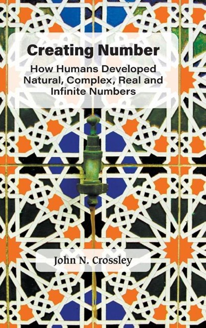 CREATING NUMBER, Crossley John Newsome - Gebonden - 9789819826216