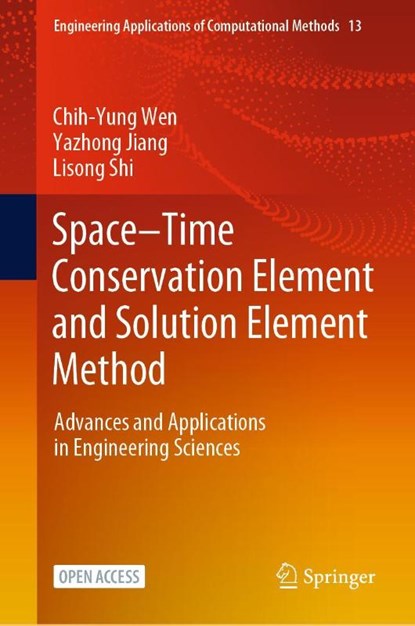 Space–Time Conservation Element and Solution Element Method, Chih-Yung Wen ; Yazhong Jiang ; Lisong Shi - Gebonden - 9789819908752