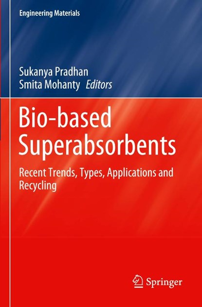 Bio-based Superabsorbents, Sukanya Pradhan ; Smita Mohanty - Paperback - 9789819930968