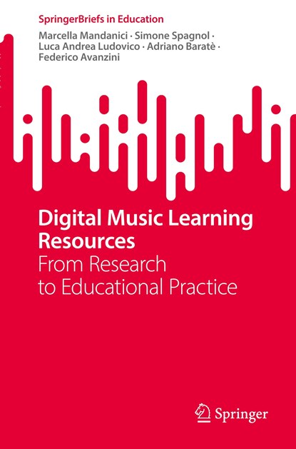 Digital Music Learning Resources, Marcella Mandanici ; Simone Spagnol ; Luca Andrea Ludovico ; Adriano Barate ; Federico Avanzini - Paperback - 9789819942053