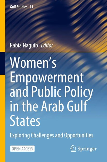 Women's Empowerment and Public Policy in the Arab Gulf States, Rabia Naguib - Paperback - 9789819960088