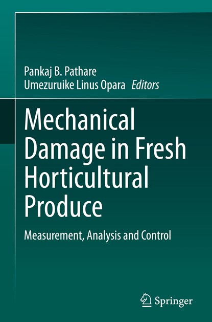 Mechanical Damage in Fresh Horticultural Produce, Pankaj B. Pathare ; Umezuruike Linus Opara - Gebonden - 9789819970957