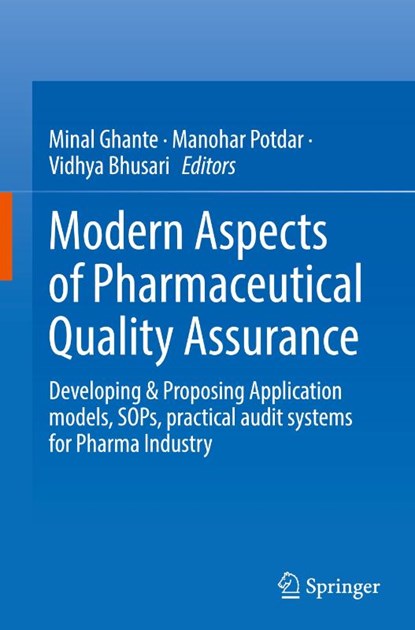 Modern Aspects of Pharmaceutical Quality Assurance, Minal Ghante ; Manohar Potdar ; Vidhya Bhusari - Gebonden - 9789819992706