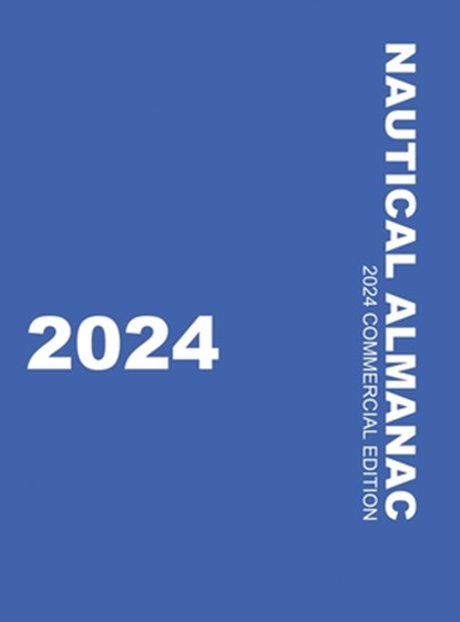 Nautical Almanac 2024 (Nautical Almanac For the Year), U K Hydrographic - Gebonden - 9789829455161