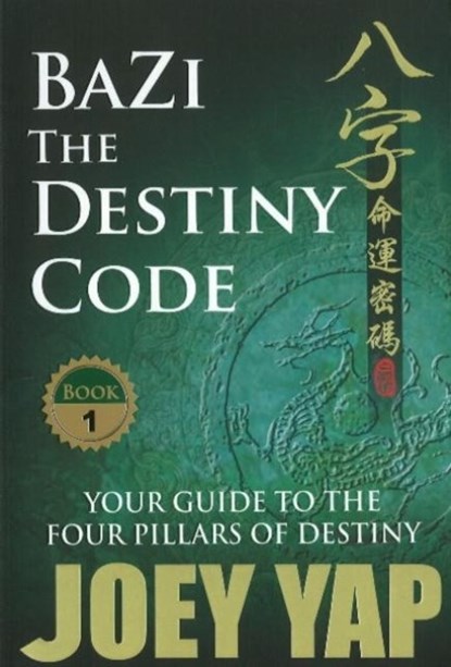 BaZi -- The Destiny Code, Joey Yap - Paperback - 9789833332014