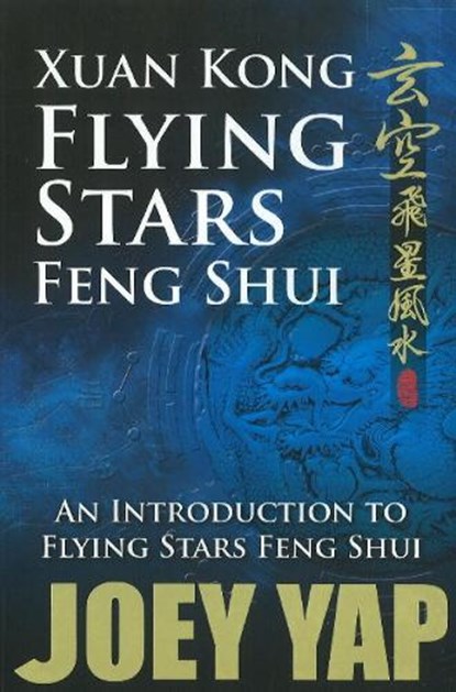 Xuan Kong Flying Stars Feng Shui, Joey Yap - Paperback - 9789833332533