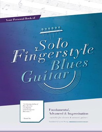 Your Personal Book of Solo Fingerstyle Blues Guitar, Scott Su - Paperback - 9789868990371