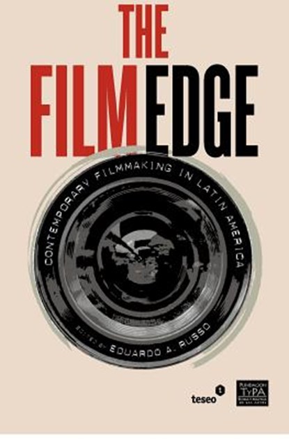 The Film Edge: Contemporary filmmaking in Latin America, Eduardo A. Russo - Paperback - 9789871354719