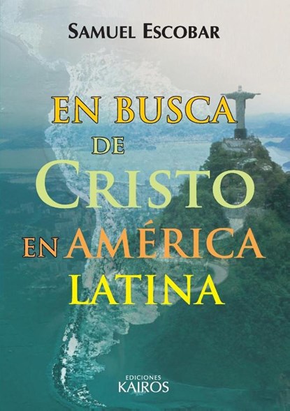 En busca de Cristo en America Latina, Samuel Escobar - Paperback - 9789871355457