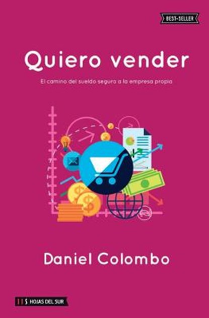 Quiero vender: El camino del sueldo seguro a la empresa propia, Daniel Colombo - Paperback - 9789871882595