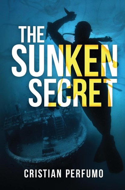 The sunken secret, Cristian Perfumo - Paperback - 9789874879240