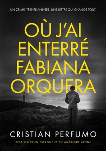 Où j'ai enterré Fabiana Orquera, Cristian Perfumo - Paperback - 9789874879264