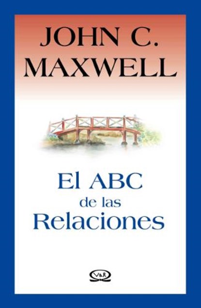 El Abc de las relaciones/ Relationships 101, MAXWELL,  John C. - Paperback - 9789876120463