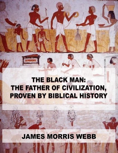 The Black Man, James Morris Webb - Paperback - 9789876390378