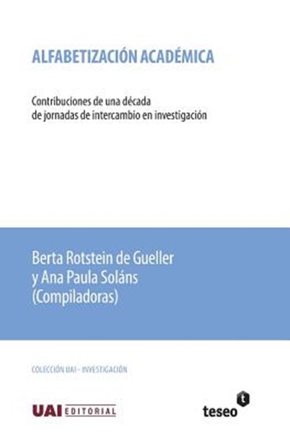 Alfabetización académica: Contribuciones de una década de jornadas de intercambio en investigación, Ana Paula Soláns - Paperback - 9789877230246