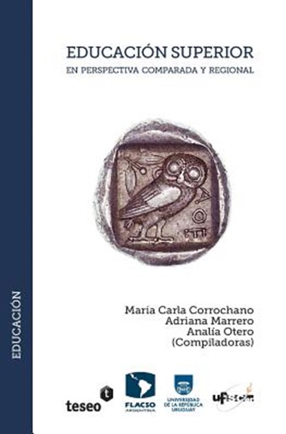 Educación Superior en perspectiva comparada y regional, Adriana Marrero - Paperback - 9789877230550