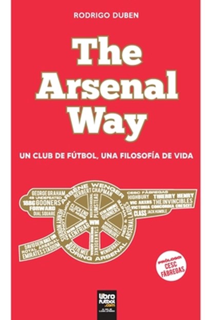 The Arsenal Way, Rodrigo Duben - Paperback - 9789878370989