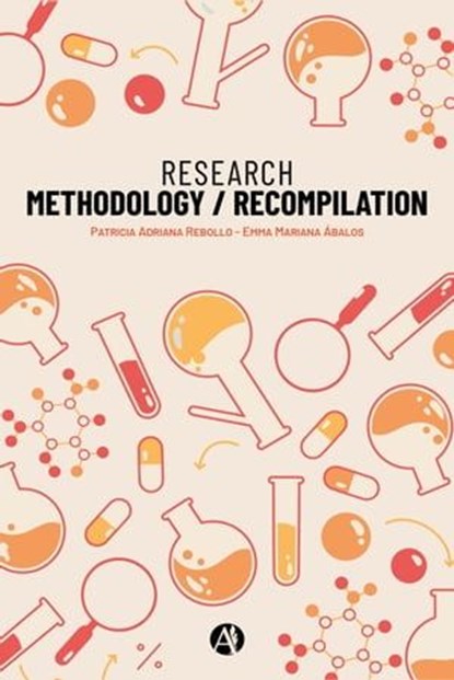 Research Metodology/Recompilation, Patricia Adriana Rebollo ; Emma Mariana Ábalos - Ebook - 9789878738697