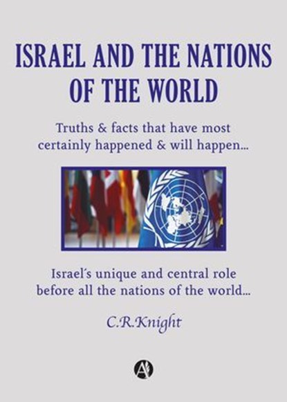 Israel and the Nations of the World, C. R. Knight - Ebook - 9789878747484