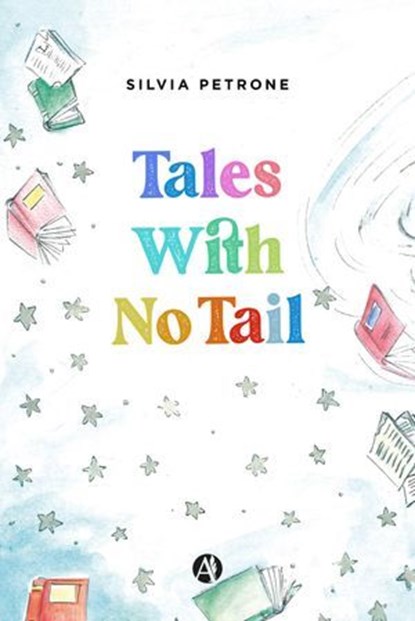 Tales With No Tail, Silvia Petrone - Ebook - 9789878755632