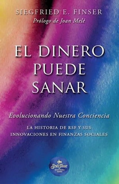 El Dinero puede Sanar, Siegfried E Finser - Ebook - 9789878899459