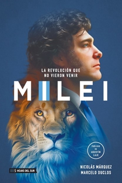 Milei: La Revolución Que No Vieron Venir, Nicolás Márquez - Paperback - 9789878916842