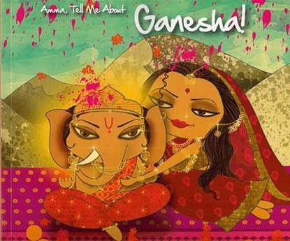 Amma, Tell Me about Ganesha!, Bhakti Mathur - Paperback - 9789881239402