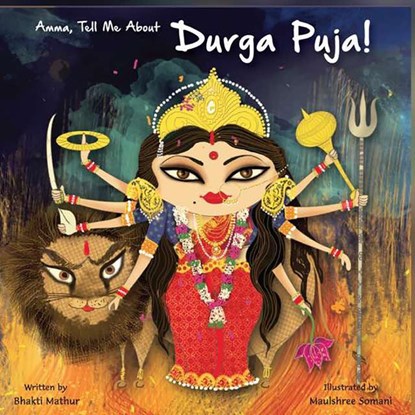 Amma Tell Me about Durga Puja!, Bhakti Mathur - Paperback - 9789881239594